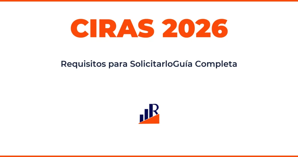 Requisitos para Solicitar CIRAS 2026: Guía Completa con los 3 Bloques del Art. 34 RIA