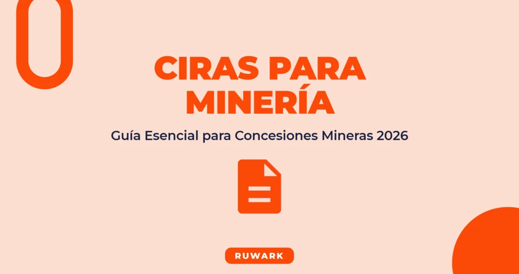 CIRAS para Concesión Minera en Perú: Guía Esencial 2026