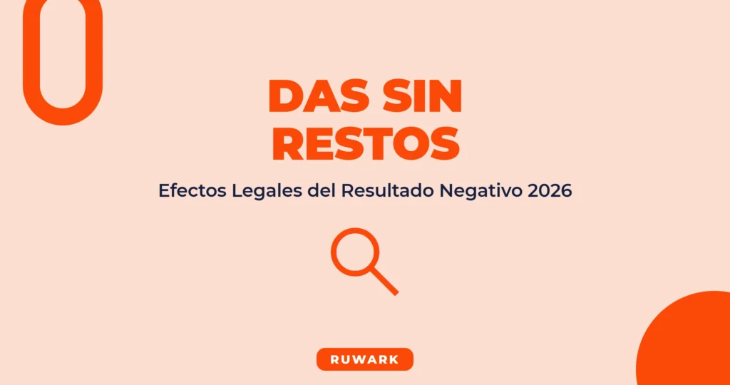 DAS sin Restos: Efectos Legales en 2026
