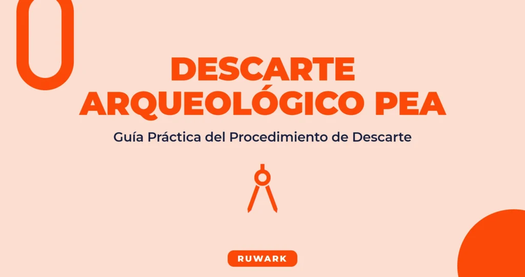 Descarte Arqueológico PEA: Guía Práctica de Excavaciones