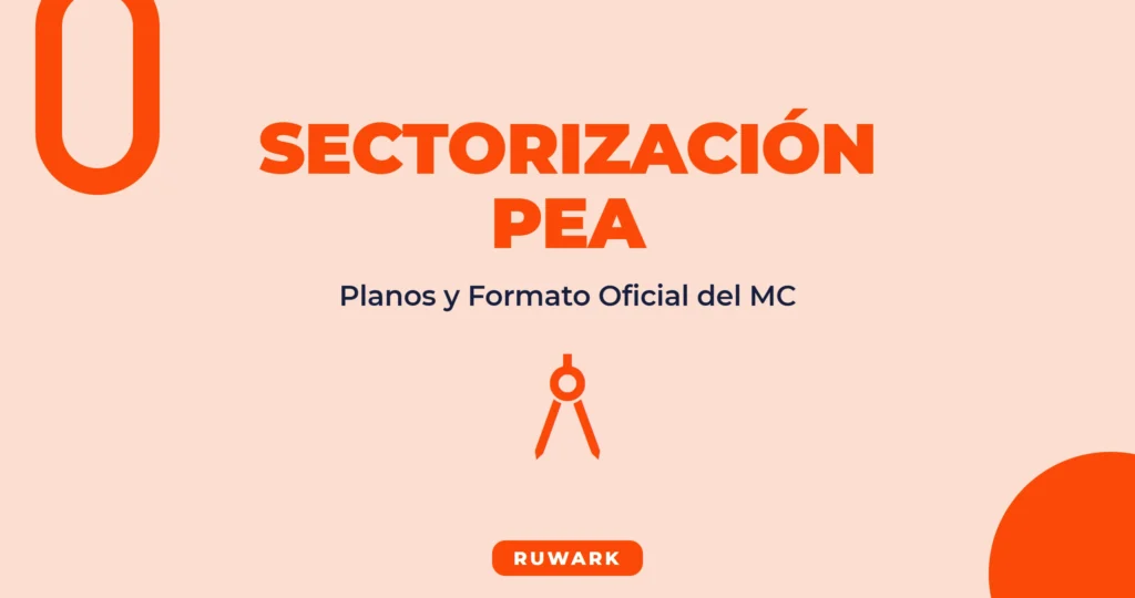 Sectorización PEA: Planos y Formato Oficial 2026