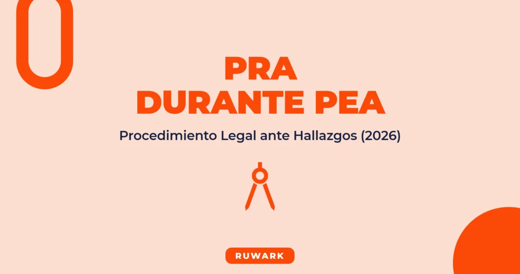 PRA durante un PEA: Procedimiento Legal Completo 2026