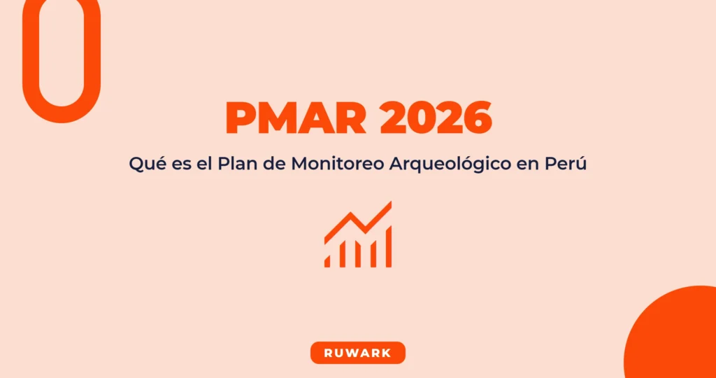Qué es un PMAR Arqueológico en Perú: Guía Completa 2026