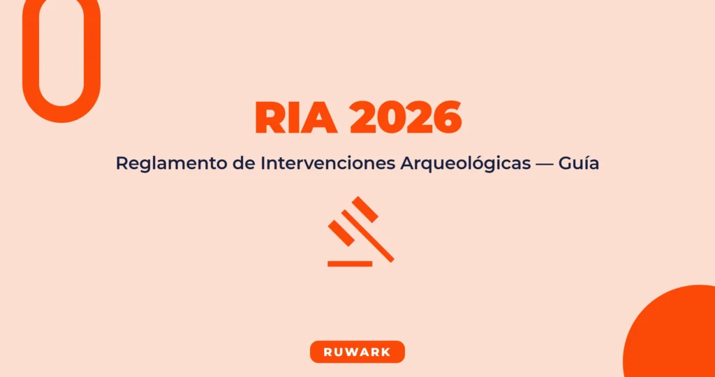 Reglamento de Intervenciones Arqueológicas 2026: Guía Completa