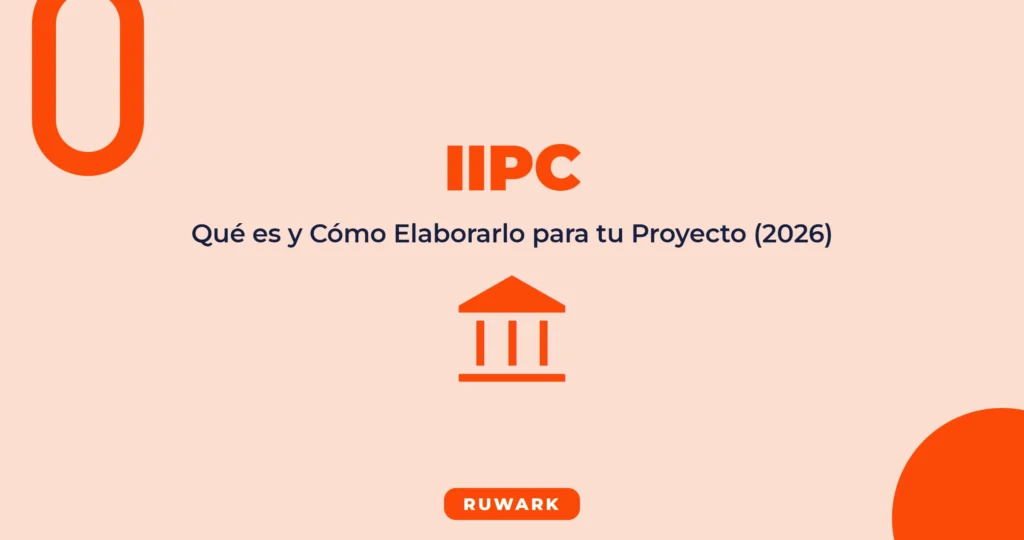 IIPC: Qué es y Cómo Elaborarlo para tu Proyecto (2026)