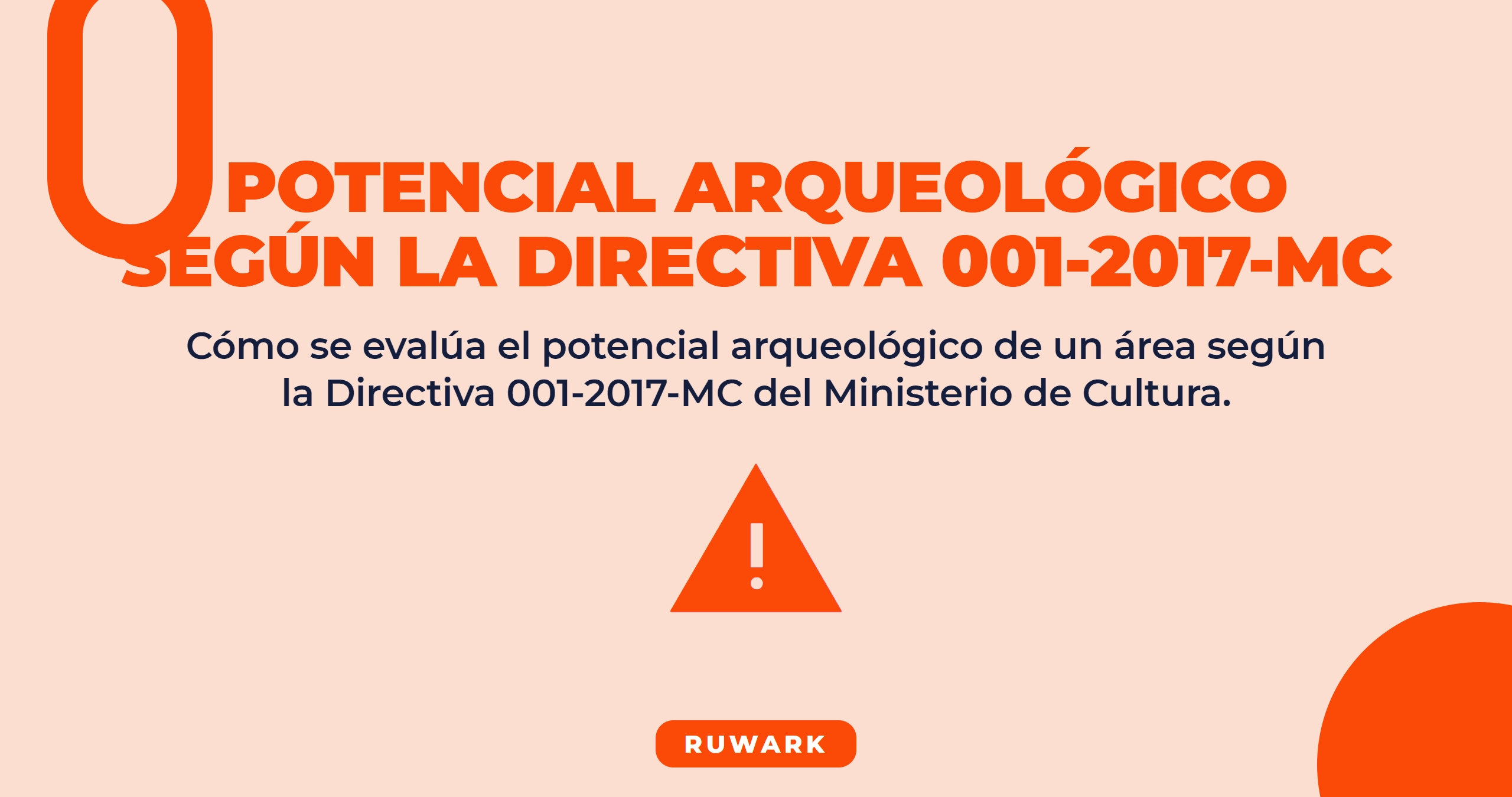 Potencial Arqueológico según la Directiva 001-2017-MC (2026)