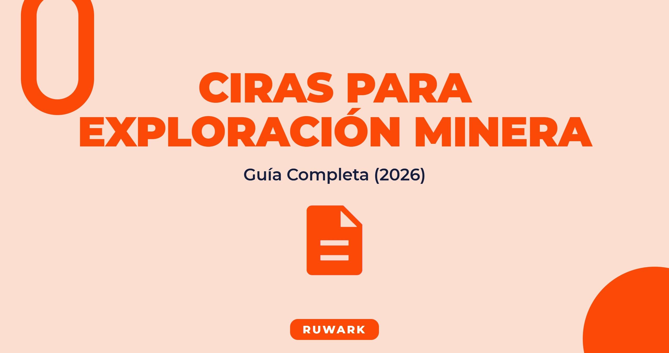 CIRAS para Exploracion Minera: Guia Completa (2026)