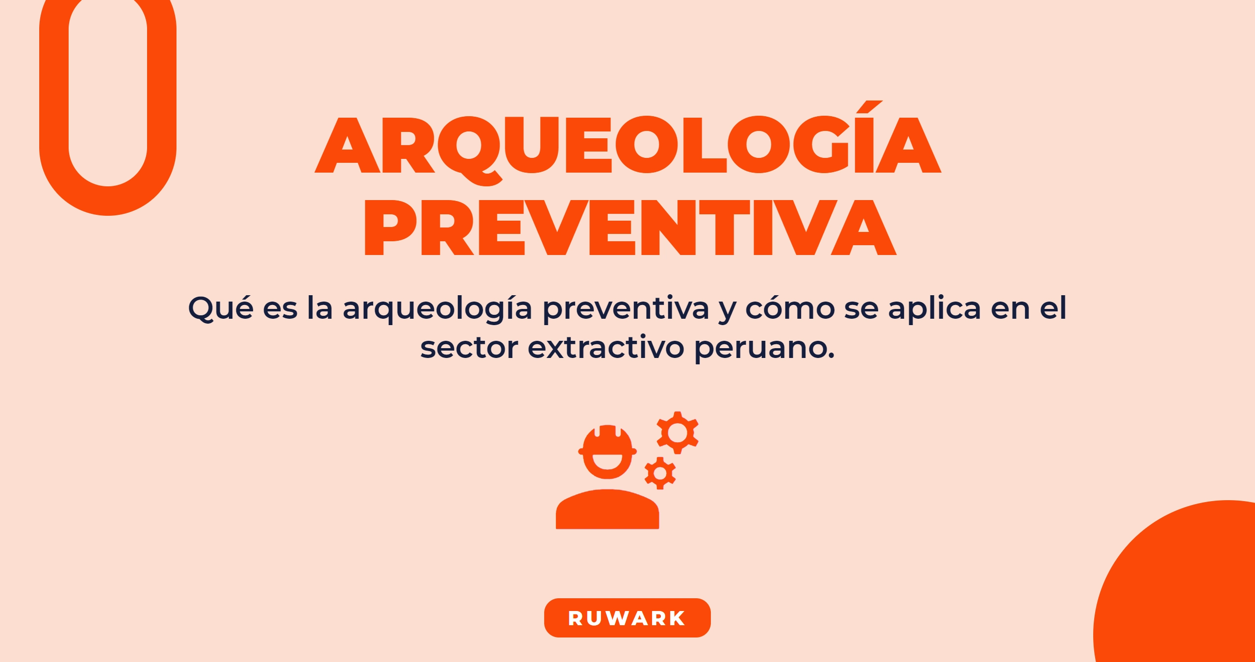 Arqueologia Preventiva en el Sector Extractivo Peru (2026)