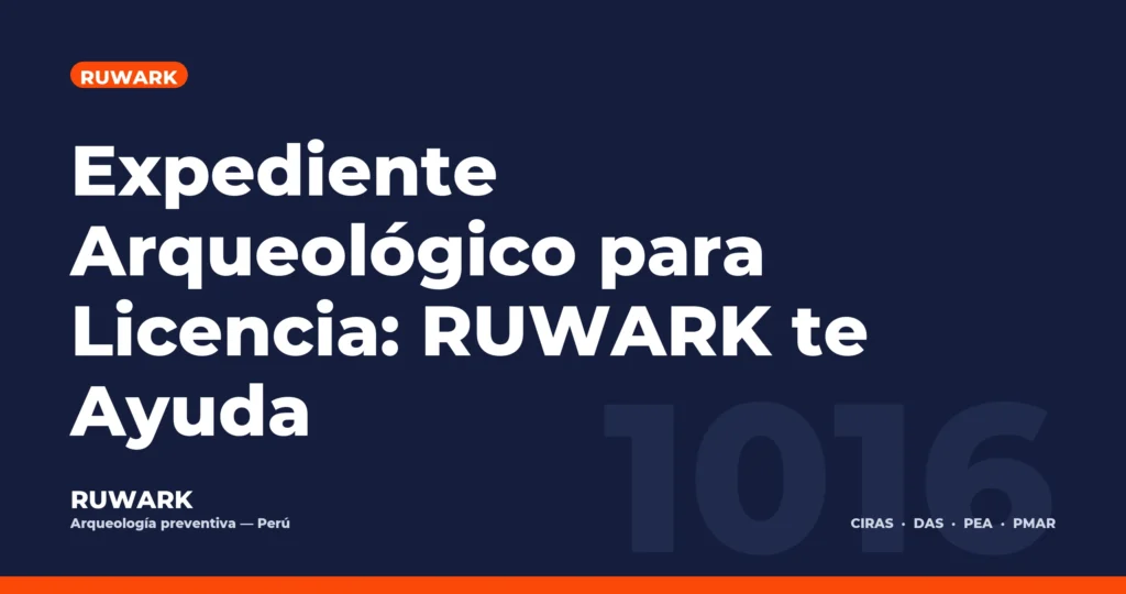 Portada blog 1016 - Expediente Arqueológico para Licencia: RUWARK te Ayuda