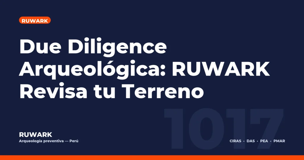 Portada blog 1017 - Due Diligence Arqueológica: RUWARK Revisa tu Terreno