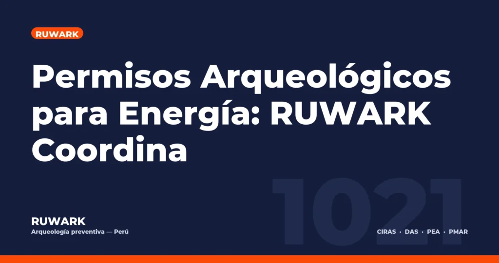 Portada blog 1021 - Permisos Arqueológicos para Energía: RUWARK Coordina