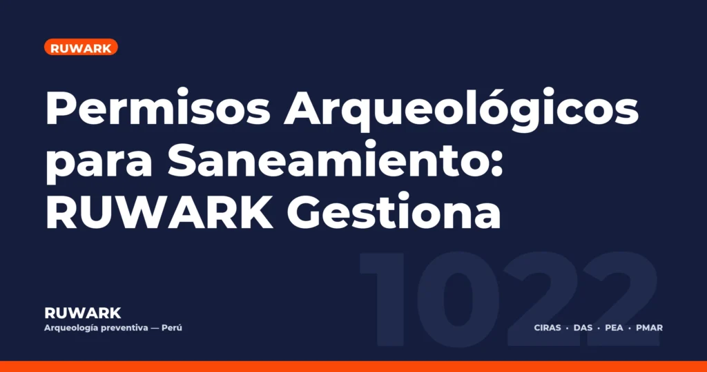 Portada blog 1022 - Permisos Arqueológicos para Saneamiento: RUWARK Gestiona