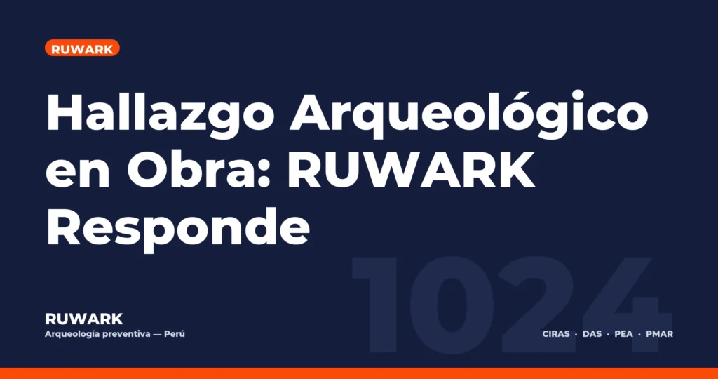 Portada blog 1024 - Hallazgo Arqueológico en Obra: RUWARK Responde
