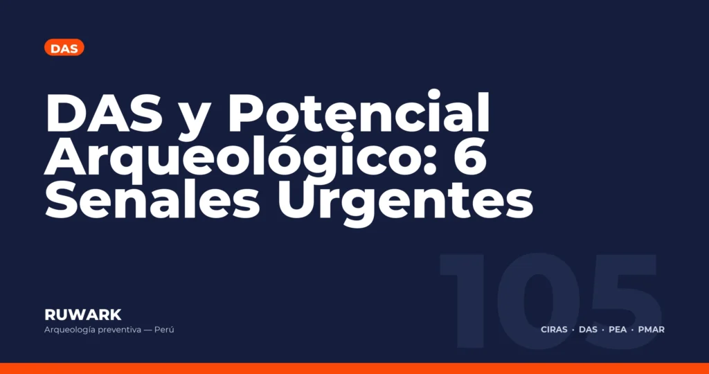 DAS y Potencial Arqueologico: 6 Senales Urgentes — RUWARK