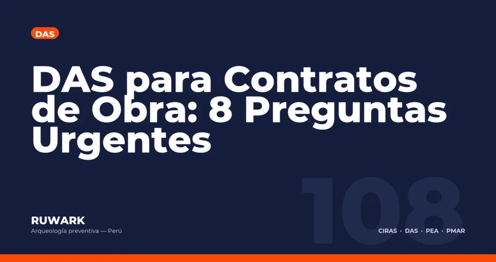 DAS para Contratos de Obra: 8 Preguntas Urgentes — RUWARK