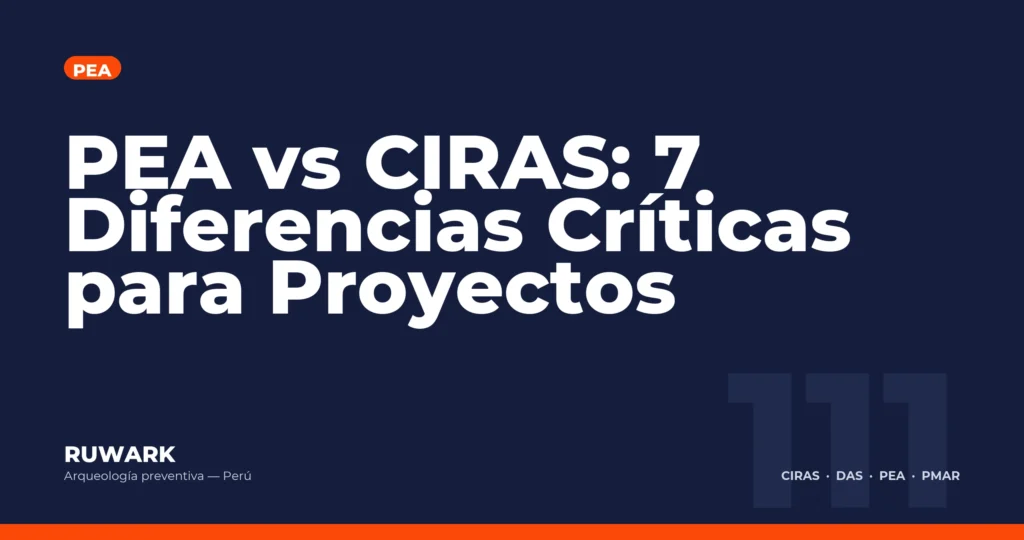 PEA vs CIRAS: 7 Diferencias Criticas para Proyectos — RUWARK