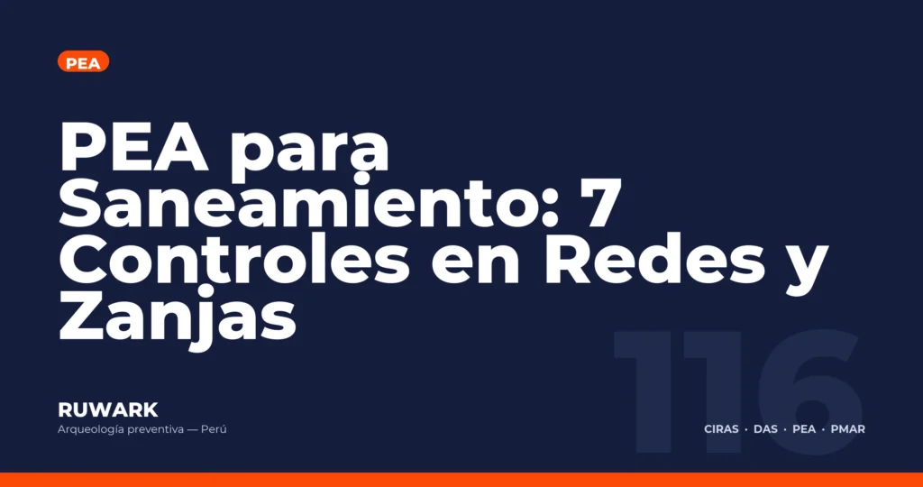 PEA para Saneamiento: 7 Controles en Redes y Zanjas — RUWARK