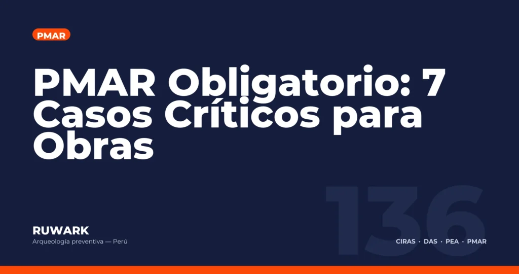 PMAR Obligatorio: 7 Casos Criticos para Obras — RUWARK