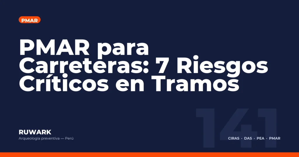 PMAR para Carreteras: 7 Riesgos Criticos en Tramos — RUWARK