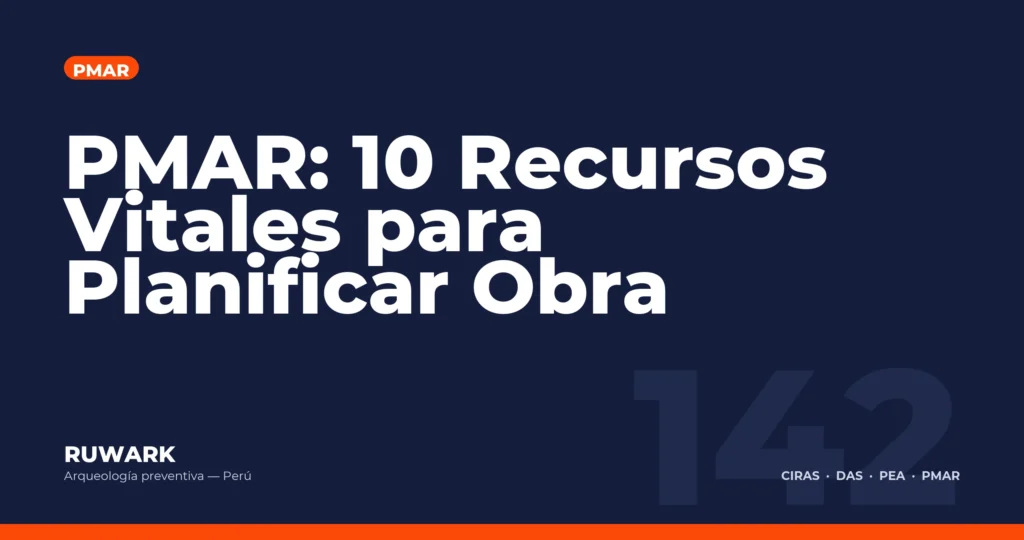 PMAR: 10 Recursos Vitales para Planificar Obra — RUWARK