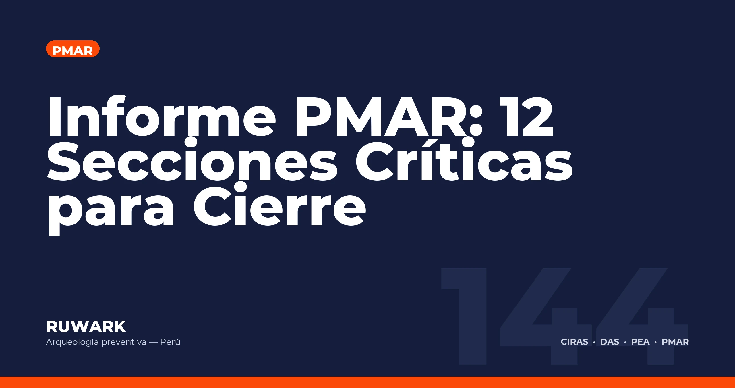 Informe PMAR: 12 Secciones Criticas para Cierre — RUWARK