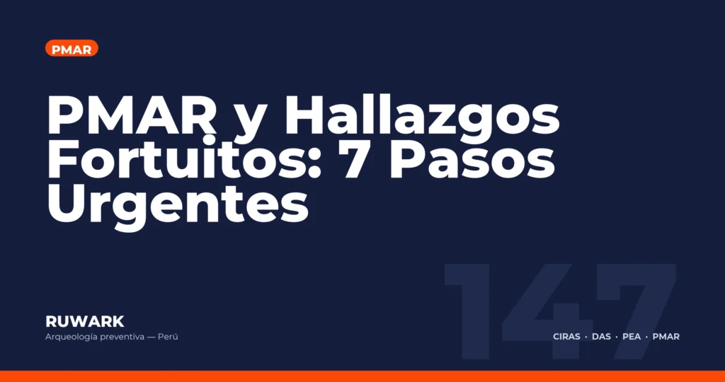 PMAR y Hallazgos Fortuitos: 7 Pasos Urgentes — RUWARK