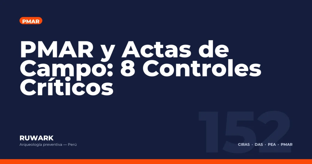 PMAR y Actas de Campo: 8 Controles Criticos — RUWARK