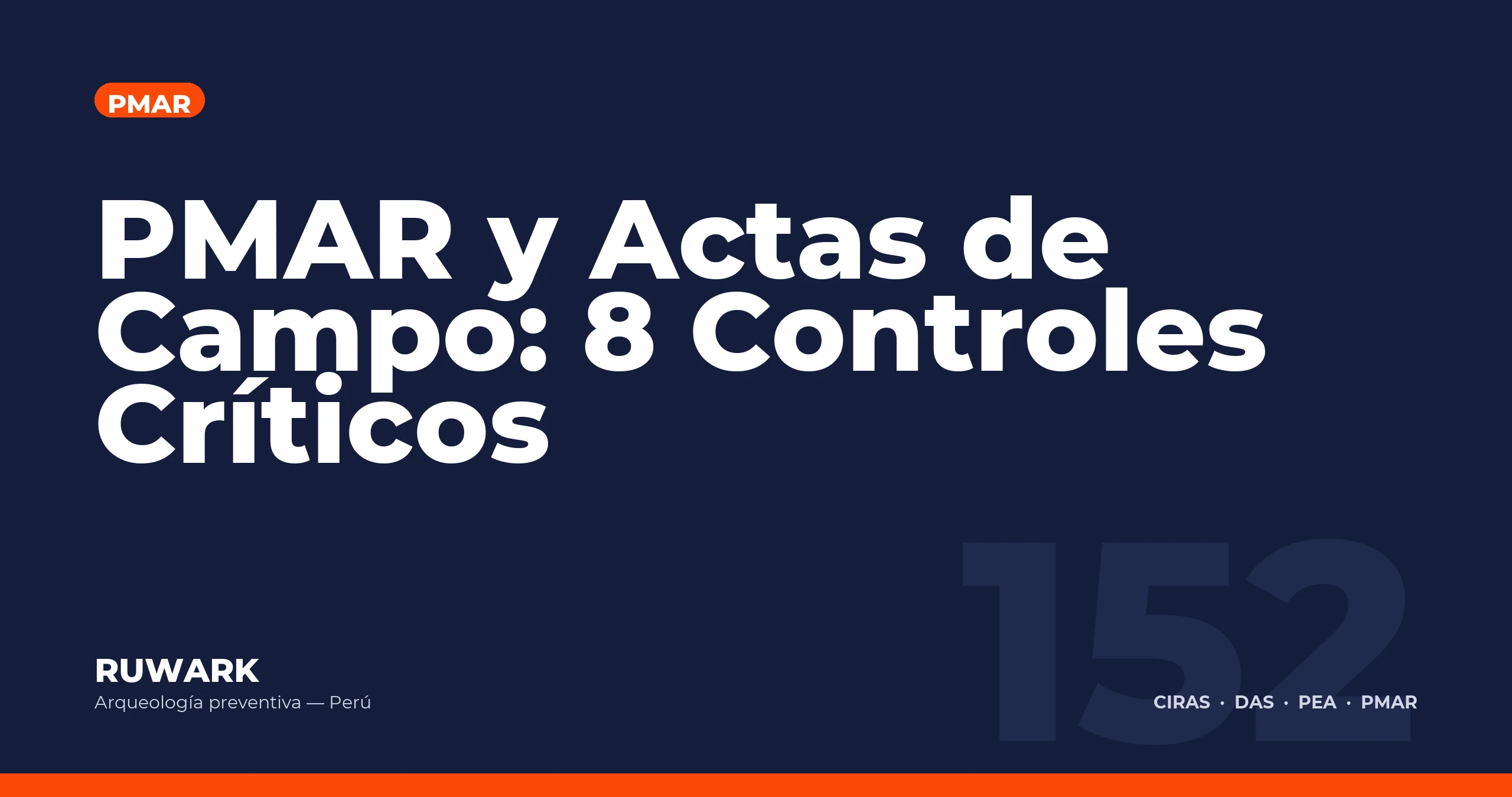PMAR y Actas de Campo: 8 Controles Criticos — RUWARK
