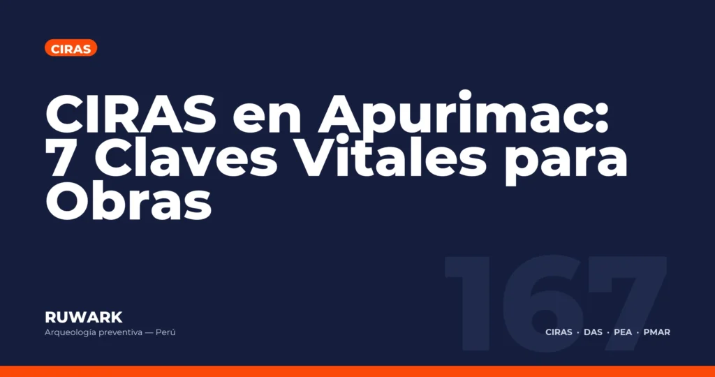 CIRAS en Apurimac: 7 Claves Vitales para Obras — RUWARK