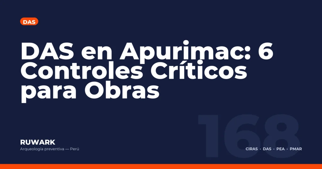 DAS en Apurimac: 6 Controles Criticos para Obras — RUWARK