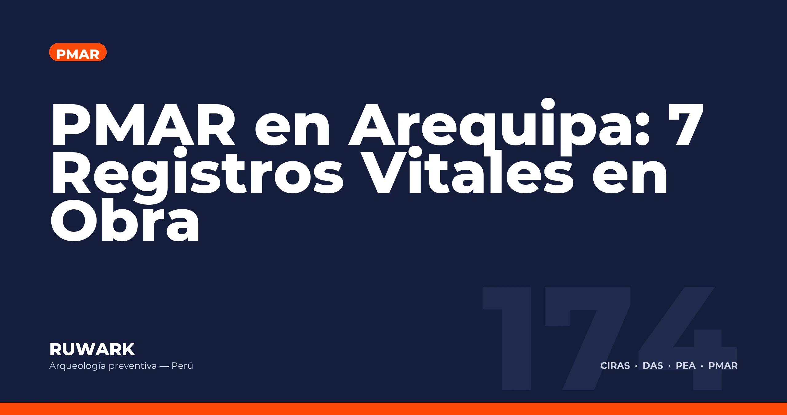 PMAR en Arequipa: 7 Registros Vitales en Obra — RUWARK