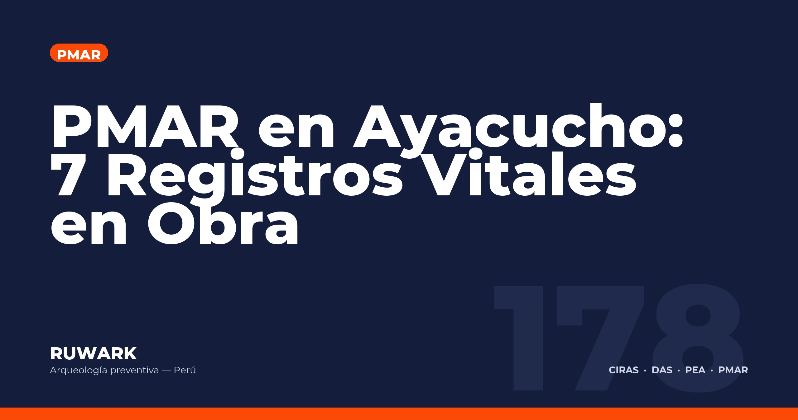 PMAR en Ayacucho: 7 Registros Vitales en Obra — RUWARK
