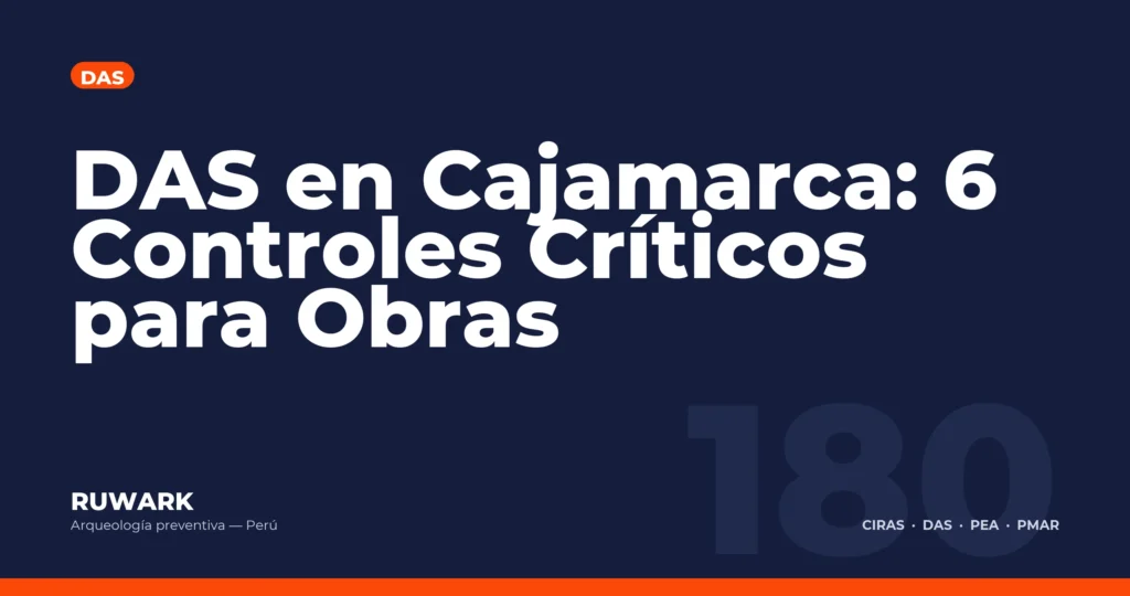 DAS en Cajamarca: 6 Controles Criticos para Obras — RUWARK