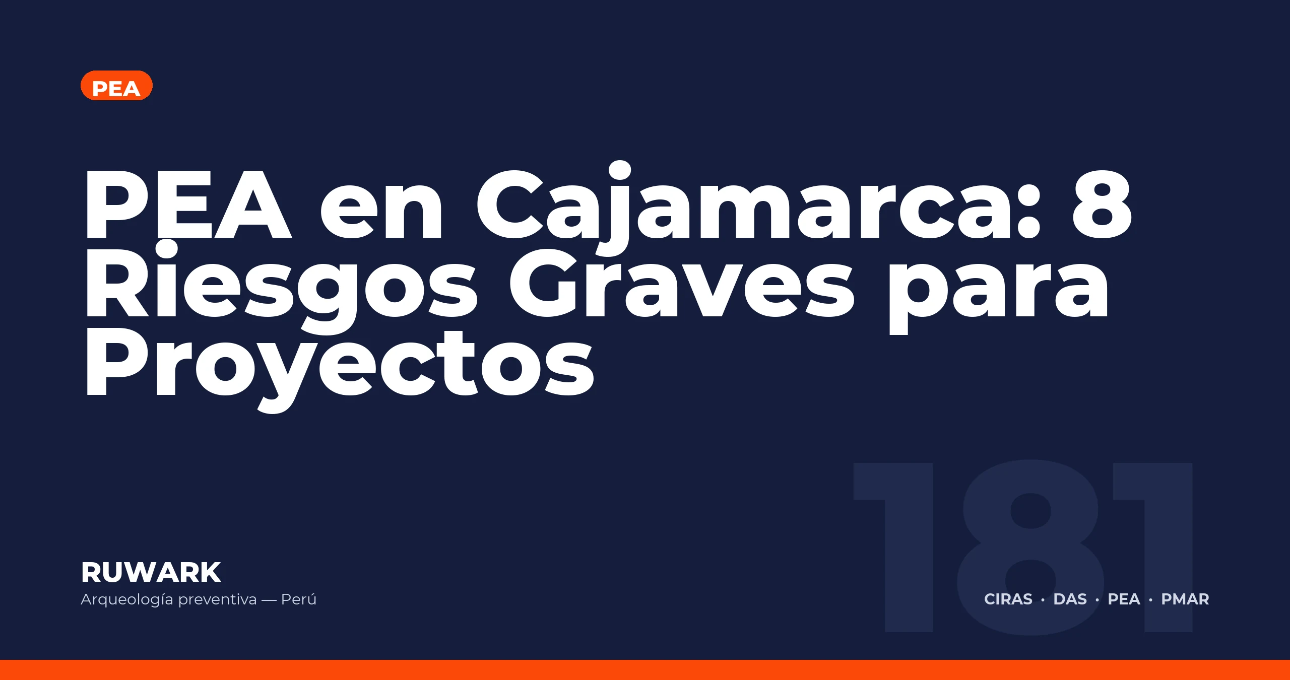 PEA en Cajamarca: 8 Riesgos Graves para Proyectos — RUWARK