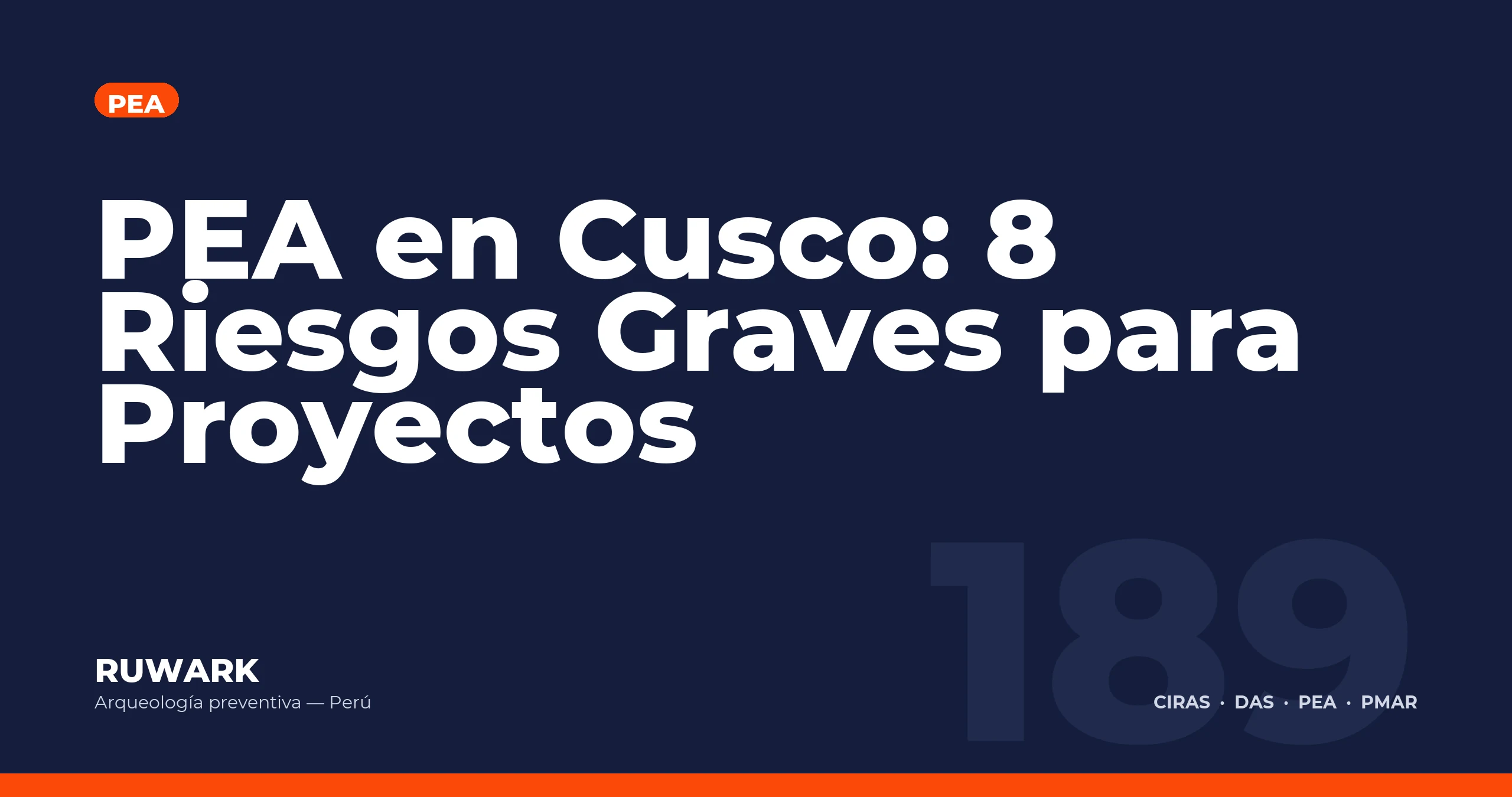 PEA en Cusco: 8 Riesgos Graves para Proyectos — RUWARK