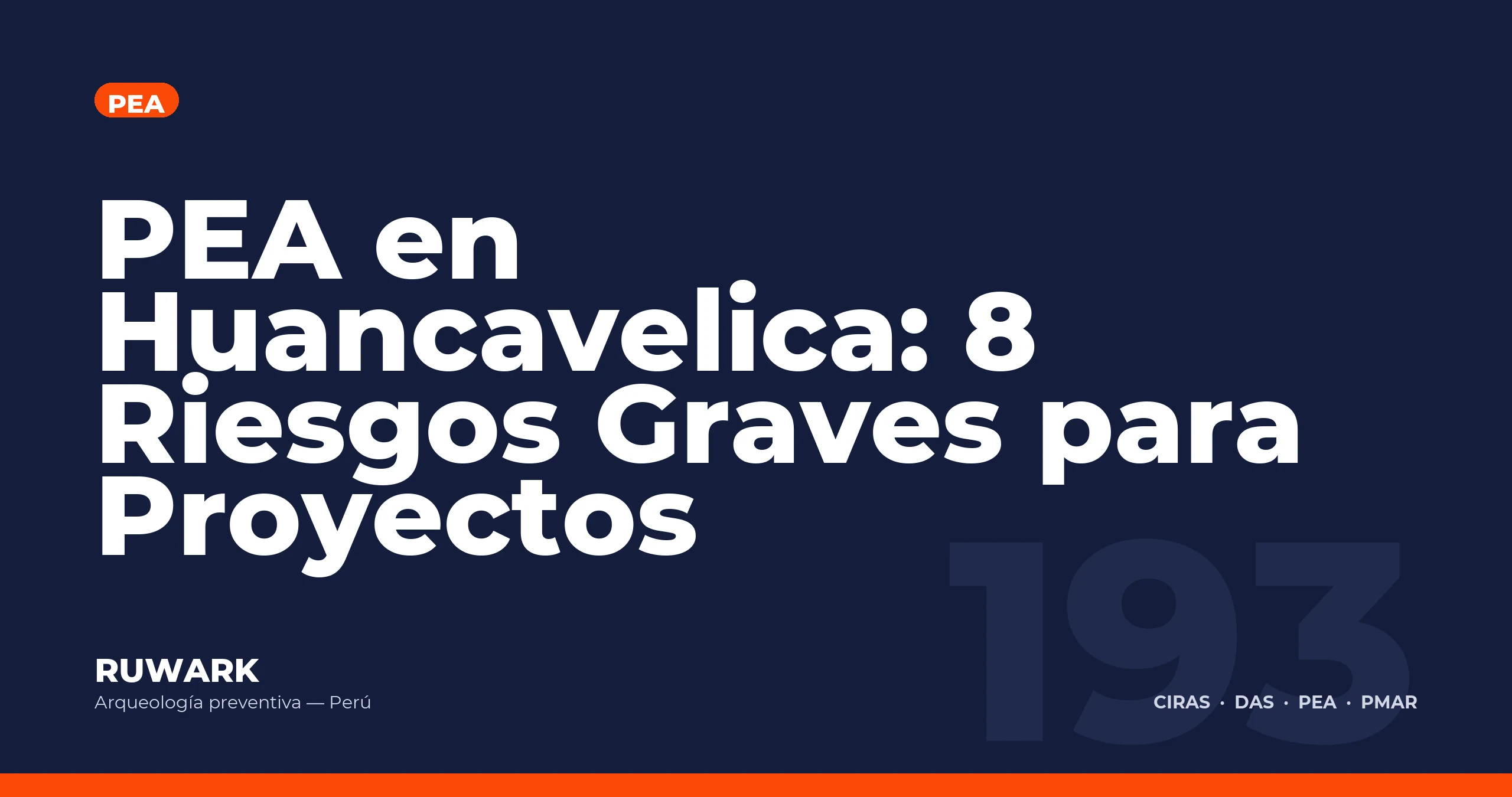 PEA en Huancavelica: 8 Riesgos Graves para Proyectos — RUWARK