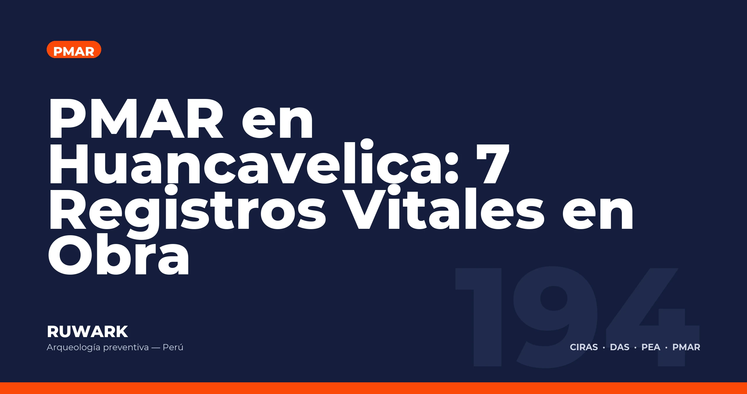 PMAR en Huancavelica: 7 Registros Vitales en Obra — RUWARK
