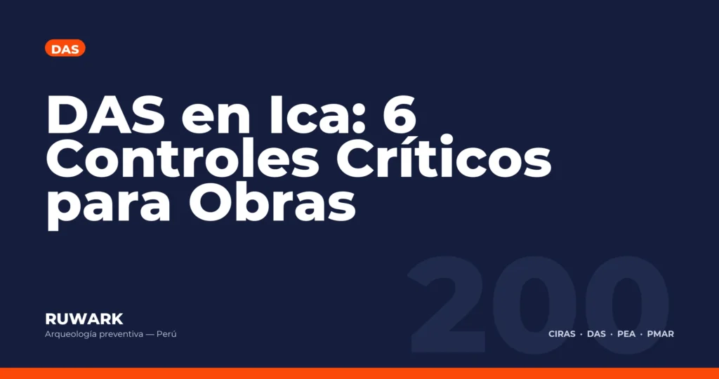 DAS en Ica: 6 Controles Criticos para Obras — RUWARK