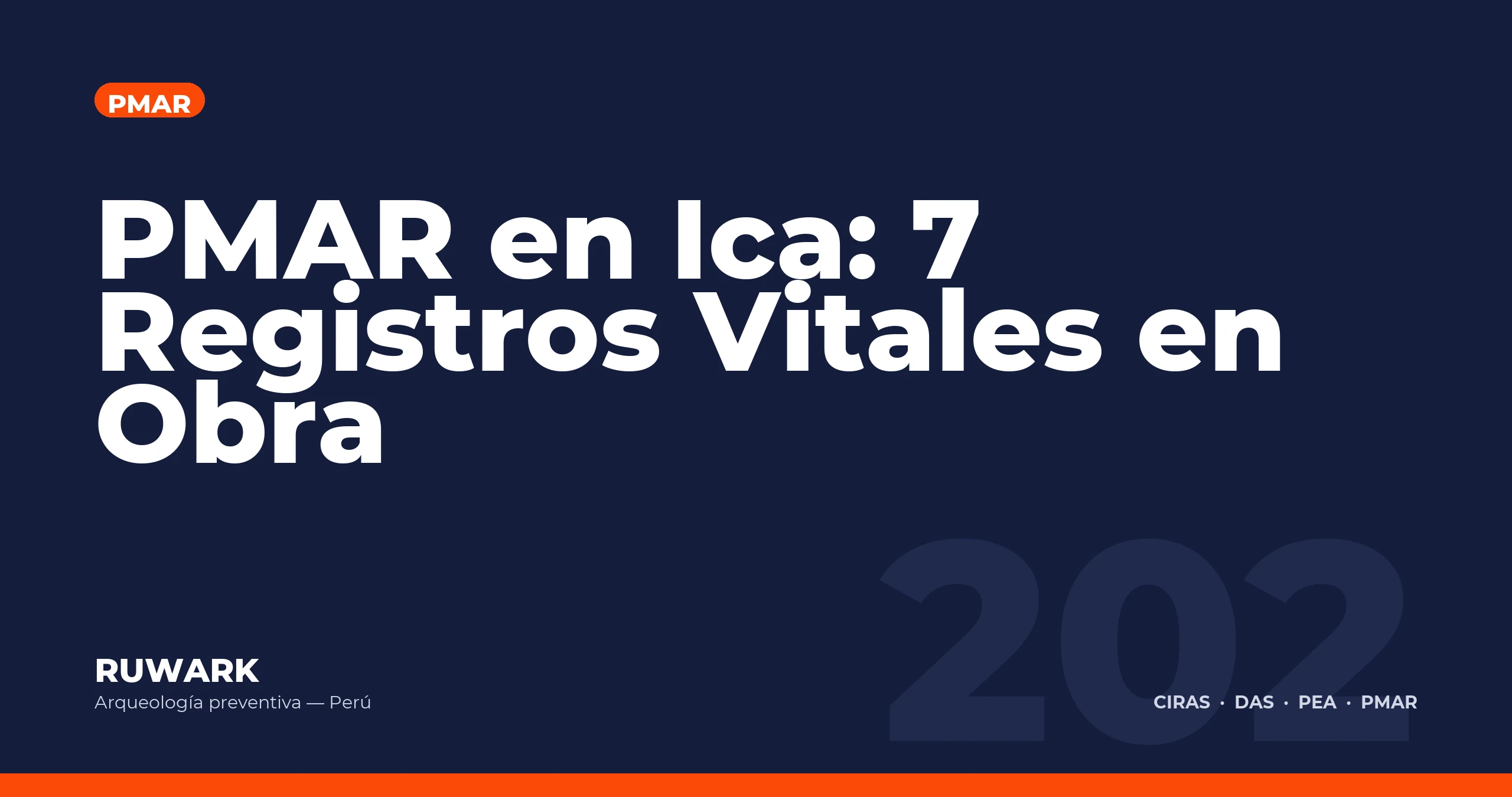 PMAR en Ica: 7 Registros Vitales en Obra — RUWARK