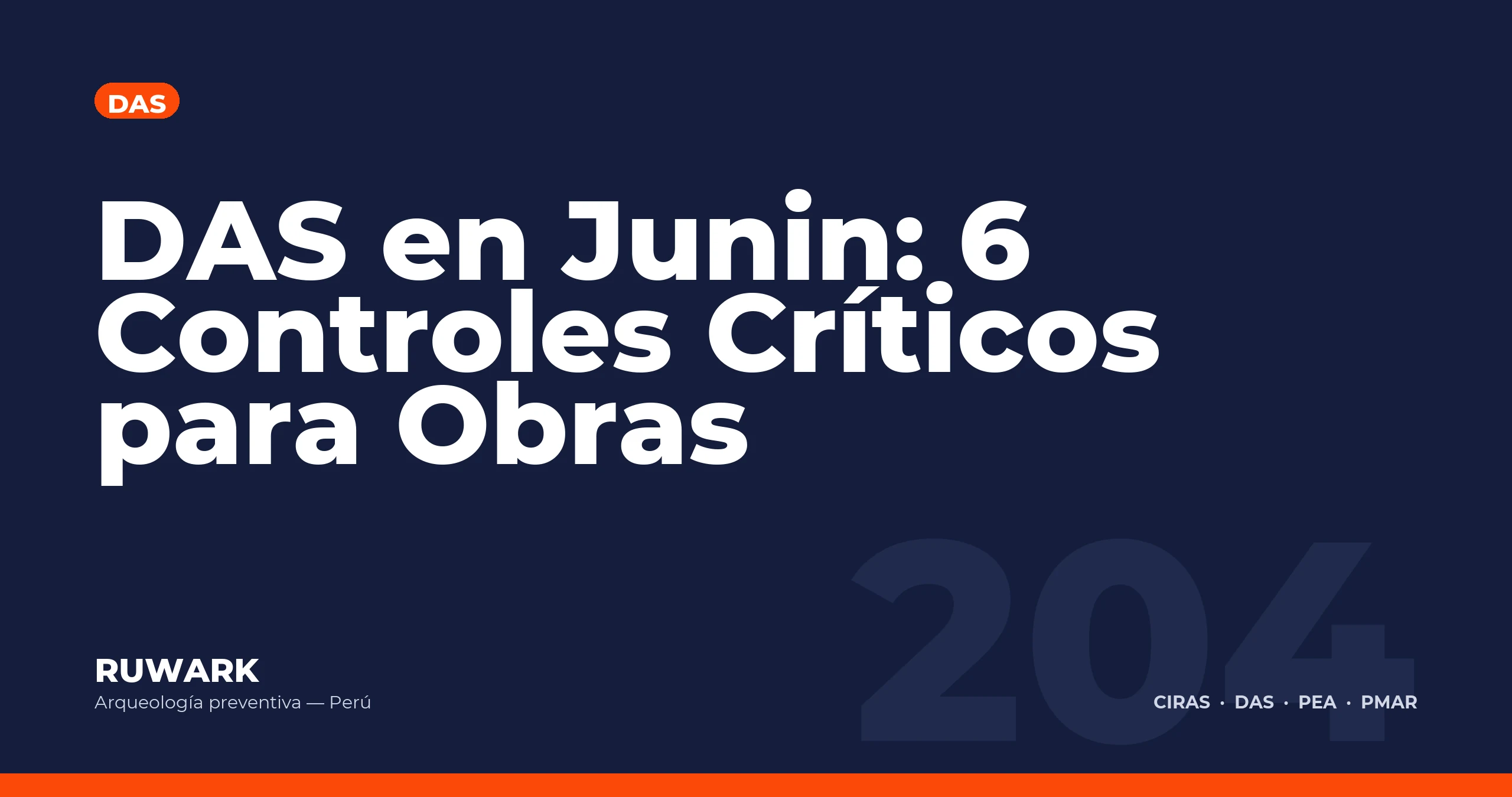 DAS en Junin: 6 Controles Criticos para Obras — RUWARK