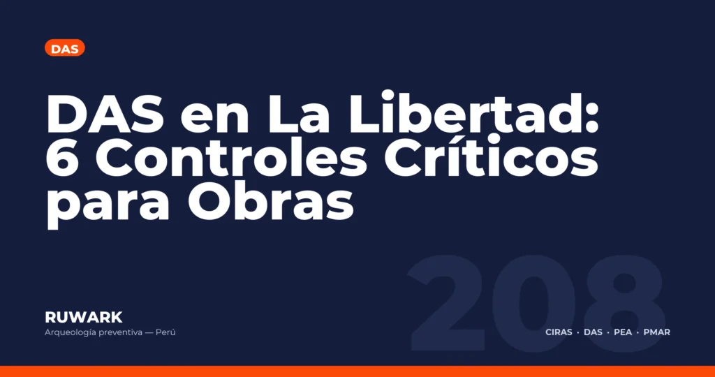 DAS en La Libertad: 6 Controles Criticos para Obras — RUWARK