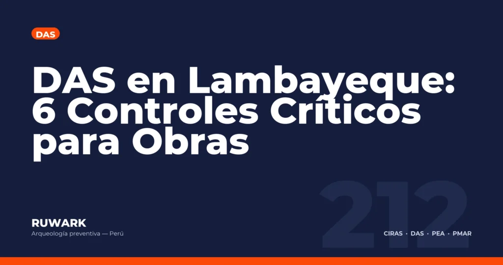 DAS en Lambayeque: 6 Controles Criticos para Obras — RUWARK