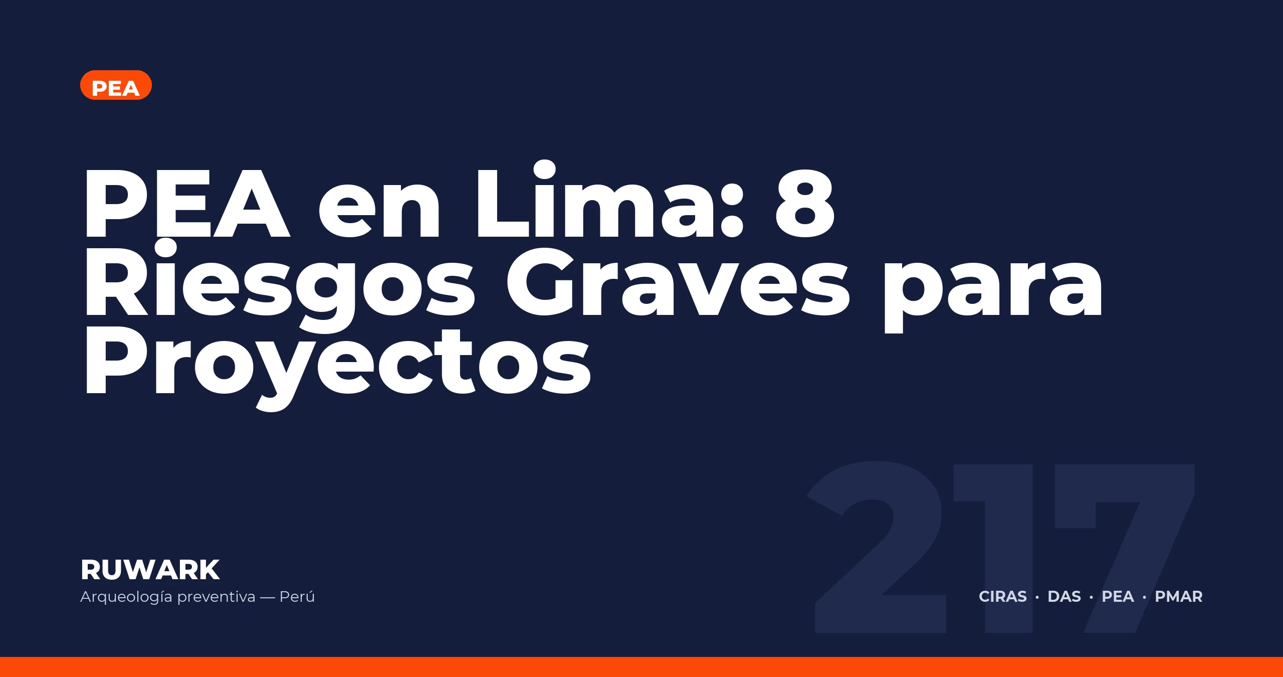 PEA en Lima: 8 Riesgos Graves para Proyectos — RUWARK