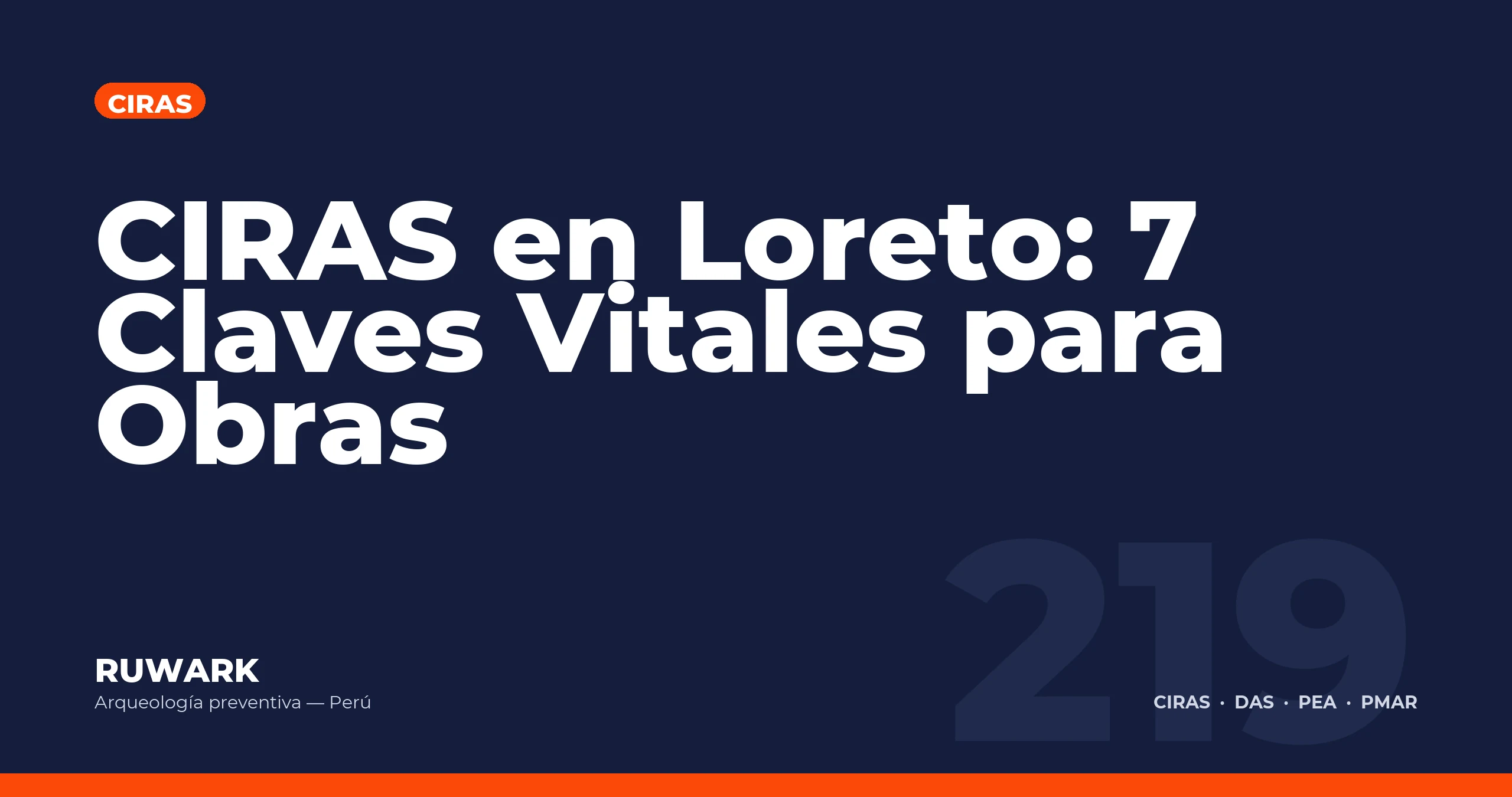 CIRAS en Loreto: 7 Claves Vitales para Obras — RUWARK