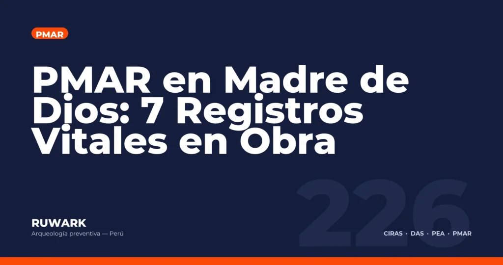 PMAR en Madre de Dios: 7 Registros Vitales en Obra — RUWARK