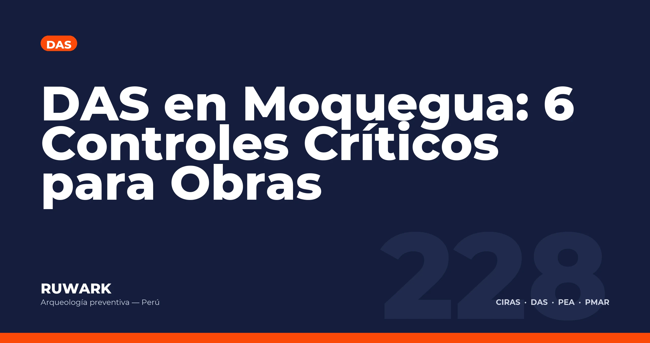 DAS en Moquegua: 6 Controles Criticos para Obras — RUWARK