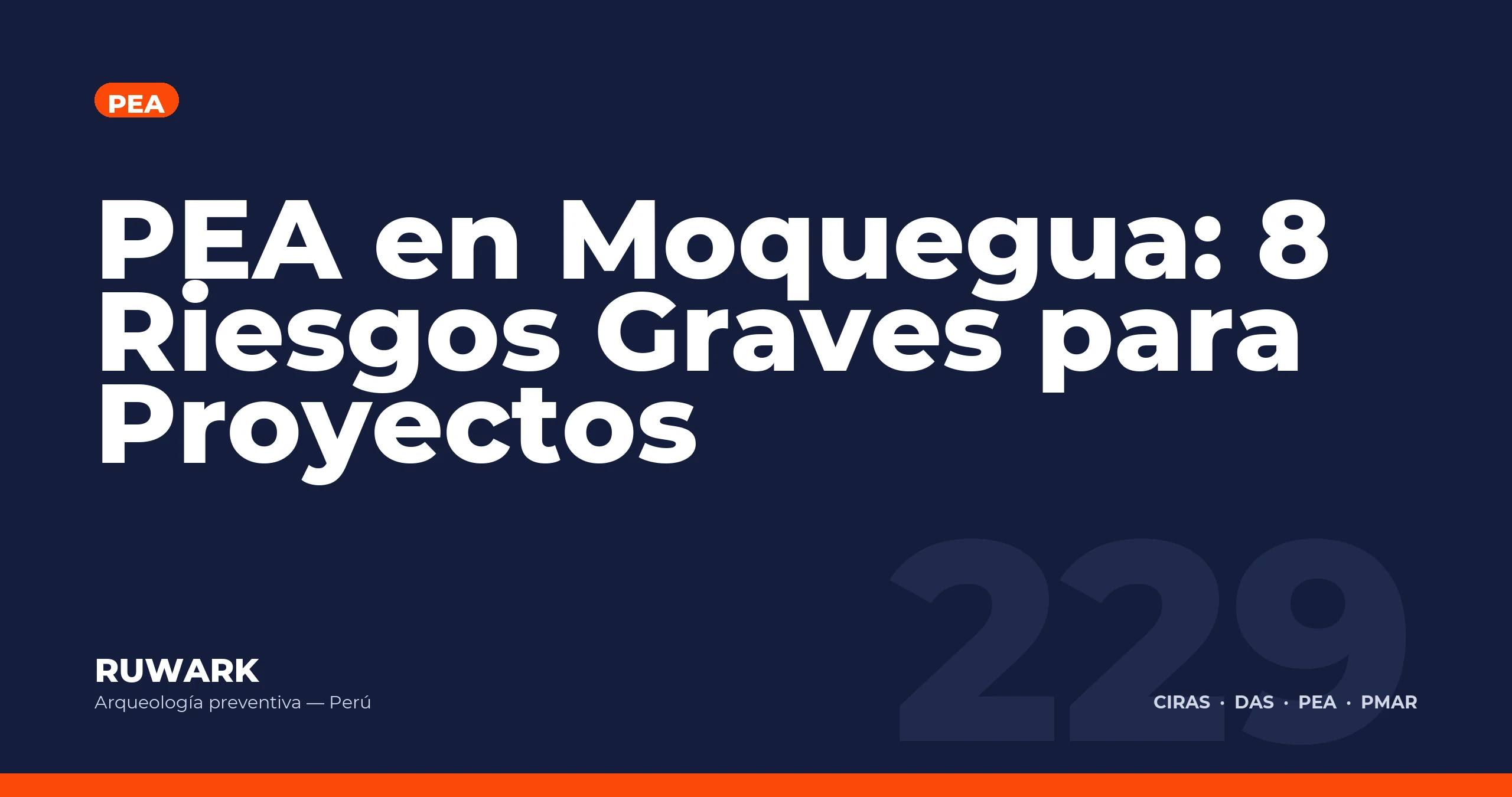 PEA en Moquegua: 8 Riesgos Graves para Proyectos — RUWARK