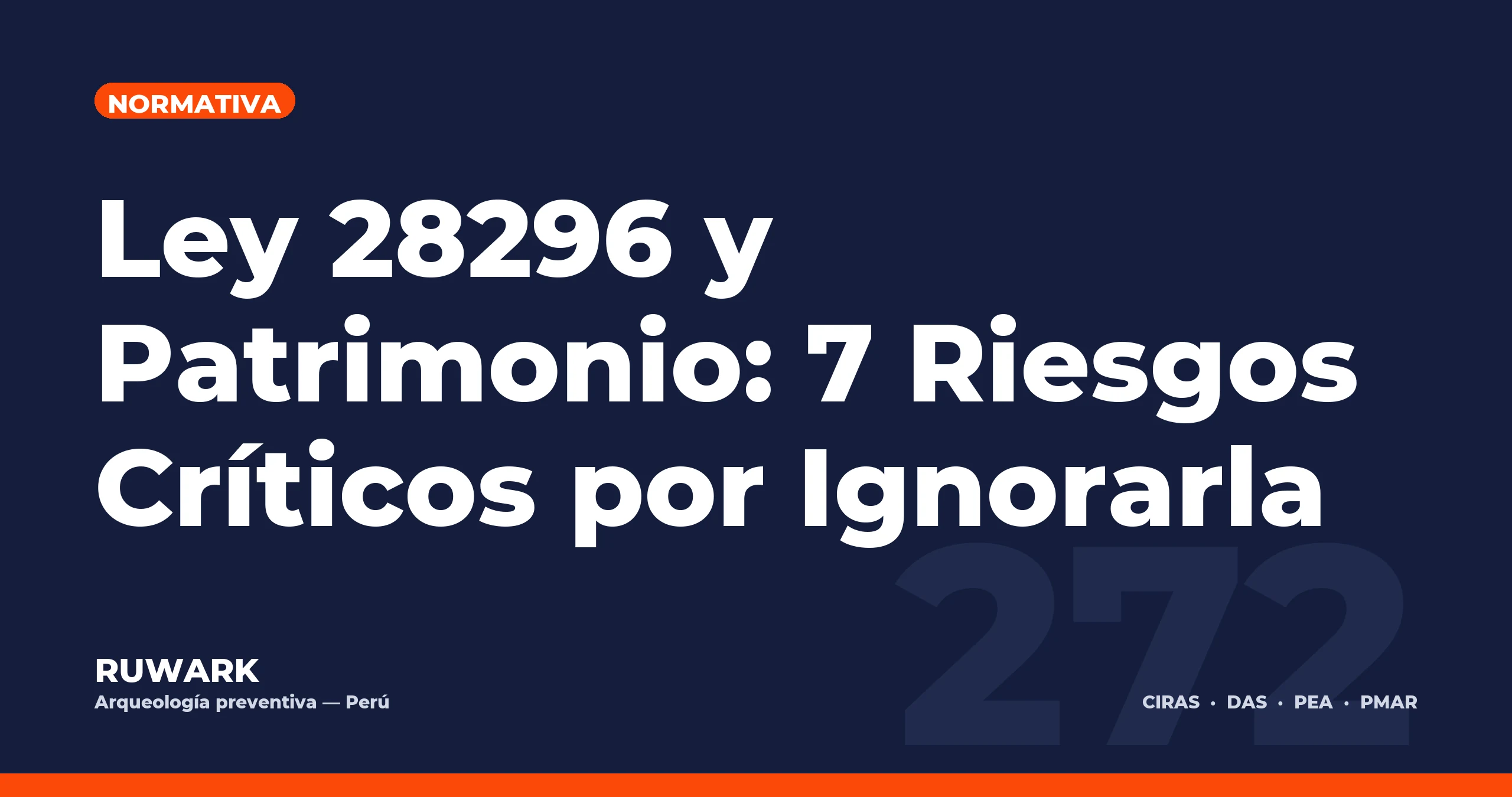 Ley 28296 y Patrimonio: 7 Riesgos Críticos por Ignorarla — RUWARK