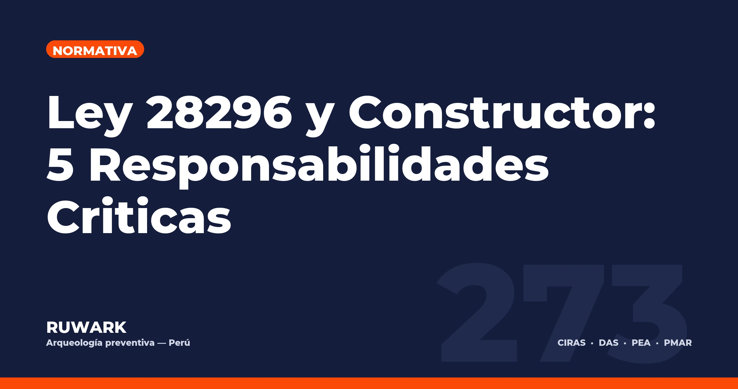 Ley 28296 y Constructor: 5 Responsabilidades Criticas — RUWARK