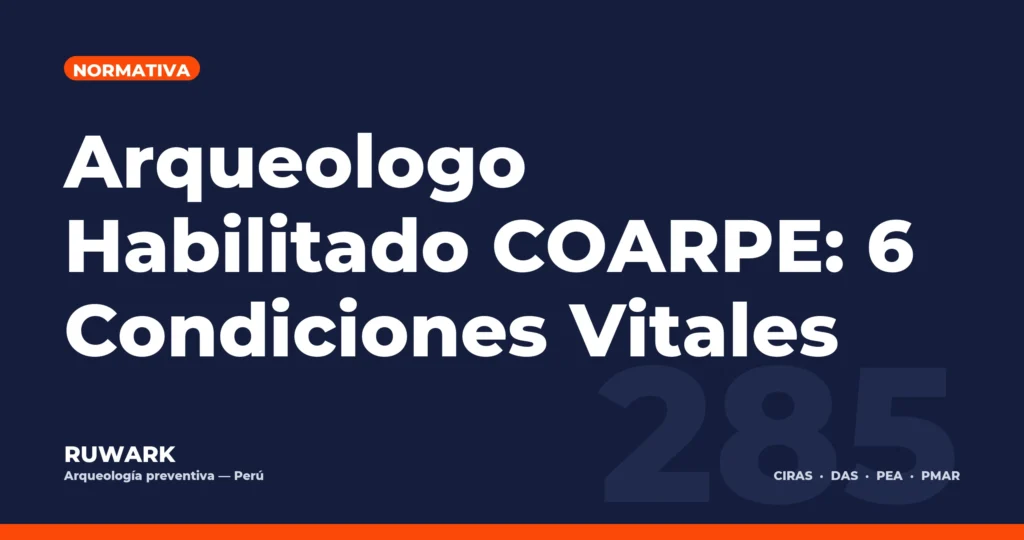 Arqueologo Habilitado COARPE: 6 Condiciones Vitales — RUWARK